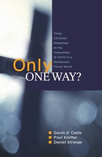 Only One Way? [DRM] - Gavin D'Costa - ebook