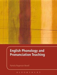 English Phonology and Pronunciation Teaching [DRM] - Pamela Rogerson-Revell - ebook