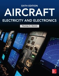Aircraft Electricity and Electronics, Sixth Edition [DRM] - Thomas K. Eismin - ebook