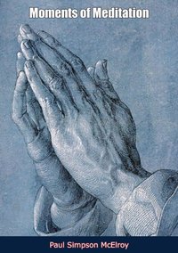 Moments of Meditation [DRM] - Paul Simpson McElroy - ebook