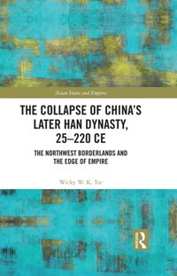 Collapse of China's Later Han Dynasty, 25-220 CE [DRM] - Wicky W. K. Tse - ebook