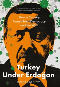 Turkey Under Erdogan [DRM] - Bechev Dimitar Bechev - ebook