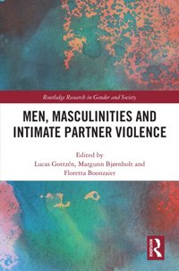 Men, Masculinities and Intimate Partner Violence [DRM] - Floretta Boonzaier - ebook