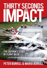 Thirty Seconds to Impact [DRM] - Peter Burkill - ebook