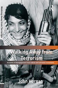 Walking Away from Terrorism [DRM] - John G. Horgan - ebook
