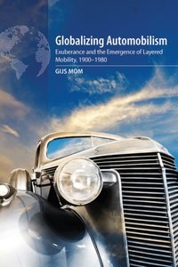 Globalizing Automobilism [DRM] - Gijs Mom - ebook