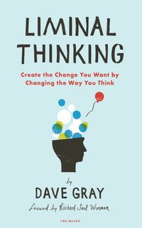 Liminal Thinking [DRM] - Dave Gray - ebook