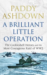 Brilliant Little Operation [DRM] - Paddy Ashdown - ebook