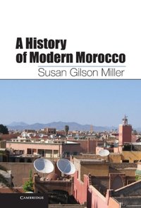 History of Modern Morocco [DRM] - Susan Gilson Miller - ebook