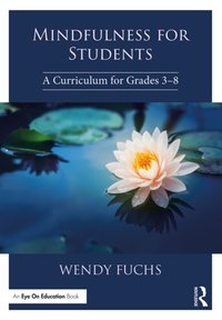 Mindfulness for Students [DRM] - Wendy Fuchs - ebook