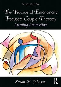 Practice of Emotionally Focused Couple Therapy [DRM] - Susan M. Johnson - ebook