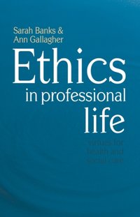 Ethics in Professional Life [DRM] - Ann Gallagher - ebook
