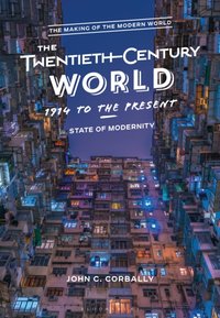 Twentieth-Century World, 1914 to the Present [DRM] - John C. Corbally - ebook