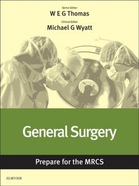 General Surgery: Prepare for the MRCS [DRM] - Michael G Wyatt - ebook