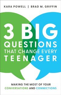 3 Big Questions That Change Every Teenager [DRM] - Brad M. Griffin - ebook