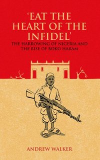 "Eat the Heart of the Infidel" [DRM] - Andrew Walker - ebook