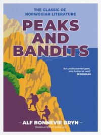 Peaks and Bandits [DRM] - Alf Bonnevie Bryn - ebook
