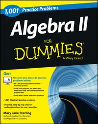 Algebra II: 1,001 Practice Problems For Dummies (+ Free Online Practice) [DRM] - Mary Jane Sterling - ebook