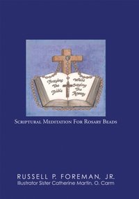 Praying the Bible While Saying the Rosary [DRM] - Sister Catherine Martin O. Carm - ebook