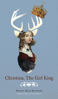 Christina, The Girl King [DRM] - Michel Marc Bouchard - ebook