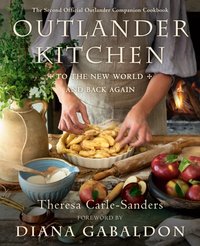 Outlander Kitchen: To the New World and Back Again [DRM] - Theresa Carle-Sanders - ebook