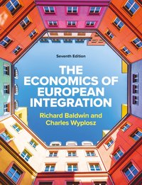 EBOOK The Economics of European Integration 7e [DRM] - Richard Baldwin - ebook