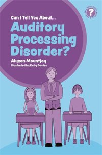 Can I tell you about Auditory Processing Disorder? [DRM] - Kelly Davies - ebook