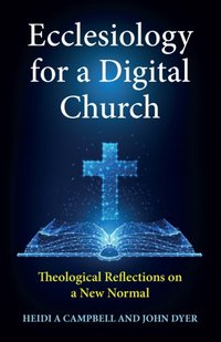 Ecclesiology for a Digital Church [DRM] - John Dyer - ebook
