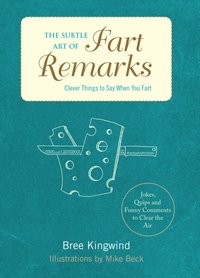 Subtle Art of Fart Remarks [DRM] - Mike Beck - ebook