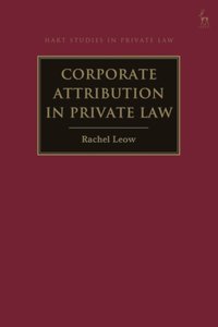 Corporate Attribution in Private Law [DRM] - Rachel Leow - ebook