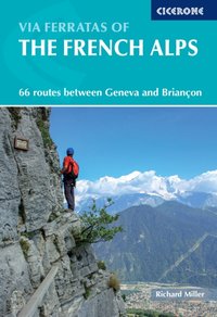 Via Ferratas of the French Alps [DRM] - Richard Miller - ebook