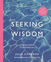 Seeking Wisdom [DRM] - Julia Cameron - ebook
