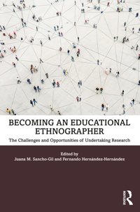 Becoming an Educational Ethnographer [DRM] - Fernando Hernandez-Hernandez - ebook