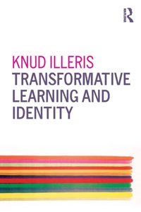 Transformative Learning and Identity [DRM] - Knud Illeris - ebook