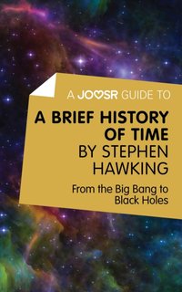 Joosr Guide to... A Brief History of Time by Stephen Hawking [DRM] - Joosr - ebook