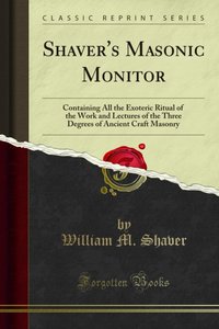 Shaver's Masonic Monitor [DRM] - William M. Shaver - ebook