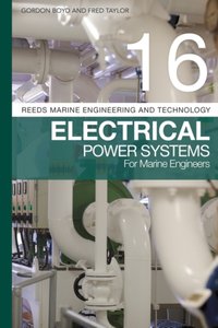 Reeds Vol 16: Electrical Power Systems for Marine Engineers [DRM] - Gordon Boyd - ebook