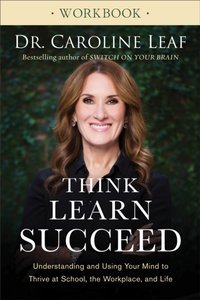Think, Learn, Succeed Workbook [DRM] - Dr. Caroline Leaf - ebook