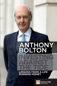 Investing Against the Tide [DRM] - Anthony Bolton - ebook
