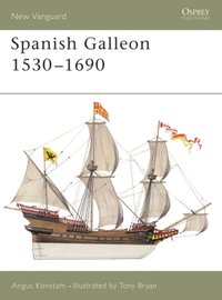 Spanish Galleon 1530 1690 [DRM] - Tony Bryan - ebook