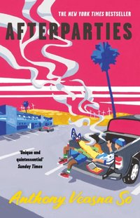 Afterparties [DRM] - Anthony Veasna So - ebook