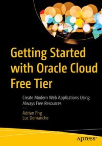 Getting Started with Oracle Cloud Free Tier [DRM] - Luc Demanche - ebook