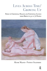 Lives Across Time/Growing Up [DRM] - Nathan M. Szajnberg - ebook
