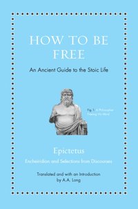 How to Be Free [DRM] - Anthony Long - ebook