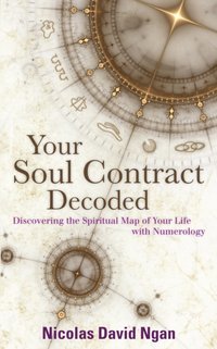 Your Soul Contract Decoded [DRM] - Nicolas David Ngan - ebook