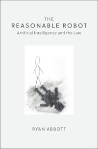 Reasonable Robot [DRM] - Ryan Abbott - ebook