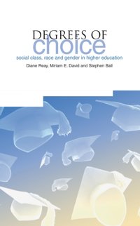 Degrees of Choice [DRM] - Diane Reay - ebook