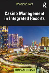Casino Management in Integrated Resorts [DRM] - Desmond Lam - ebook