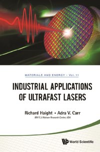 Industrial Applications Of Ultrafast Lasers [DRM] - Carr Adra Carr - ebook