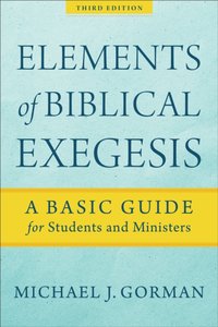 Elements of Biblical Exegesis [DRM] - Michael J. Gorman - ebook
